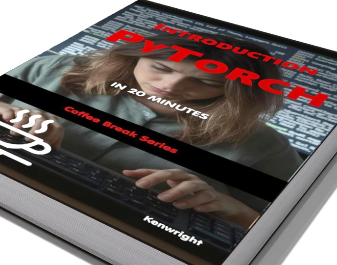 PyTorch in 20 Minutes - Coffee Break Series (Paperback) additional image